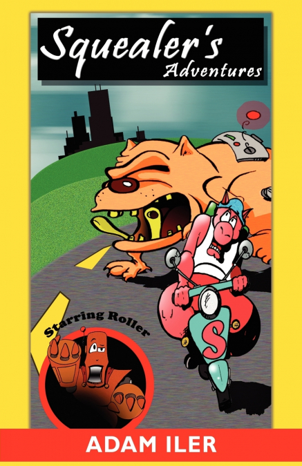Squealer’s Adventures