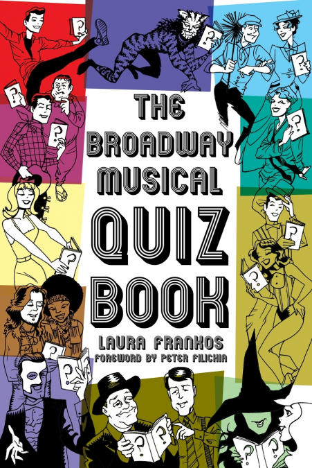 Broadway Musical Quiz Book