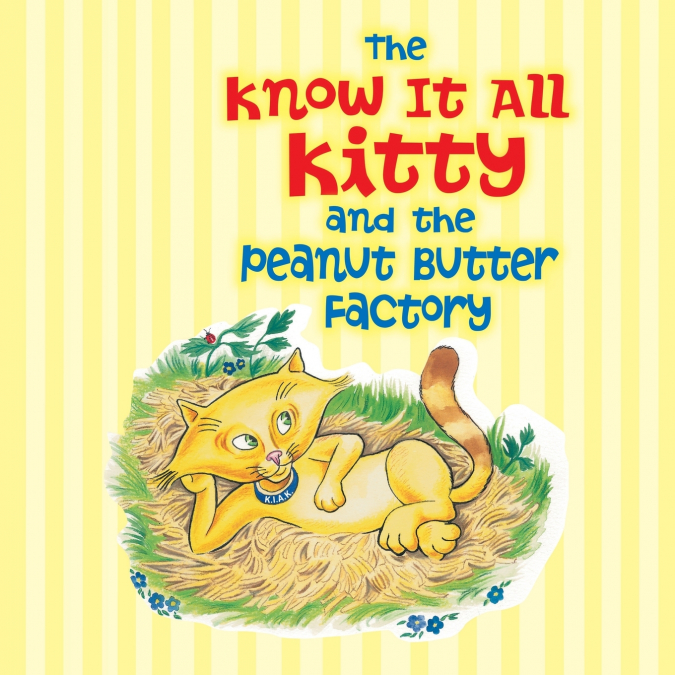 The Know It All Kitty and the Peanut Butter Factory