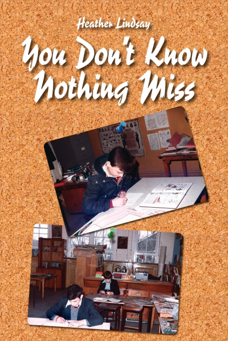You Don’t Know Nothing Miss