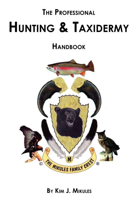 The Professional Hunting & Taxidermy Handbook