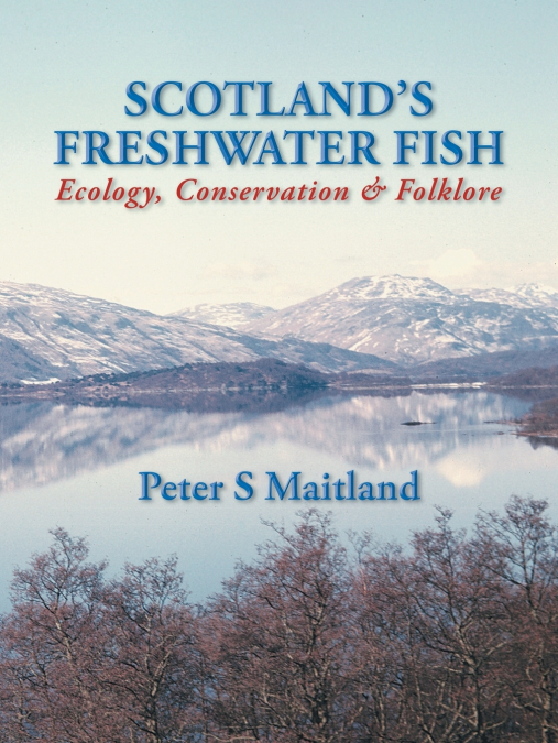 Scotland’s Freshwater Fish
