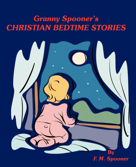 Granny Spooner’s Christian Bedtime Stories