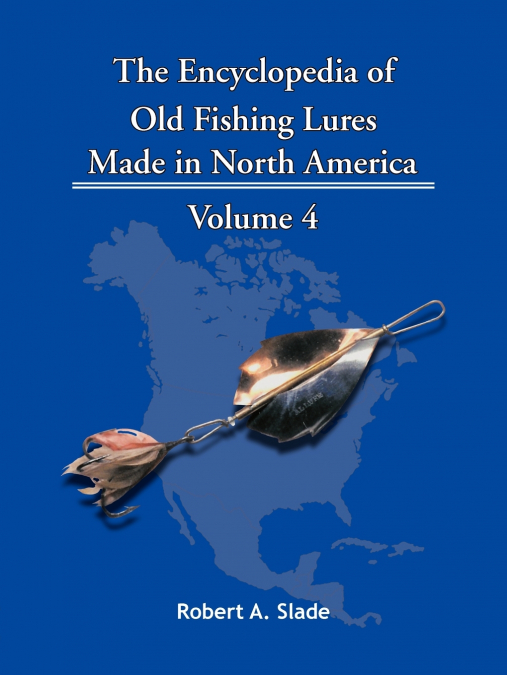 The Encyclopedia of Old Fishing Lures