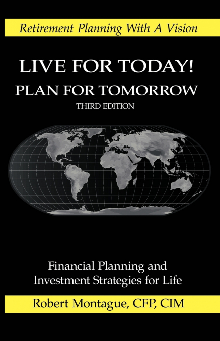 Live for Today! Plan for Tomorrow