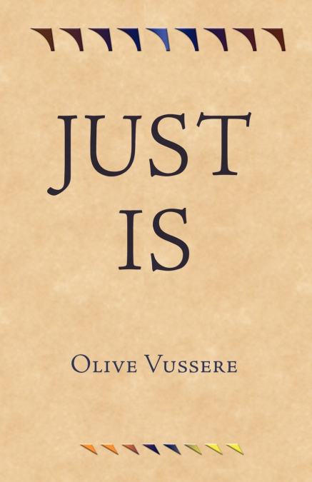 Just Is