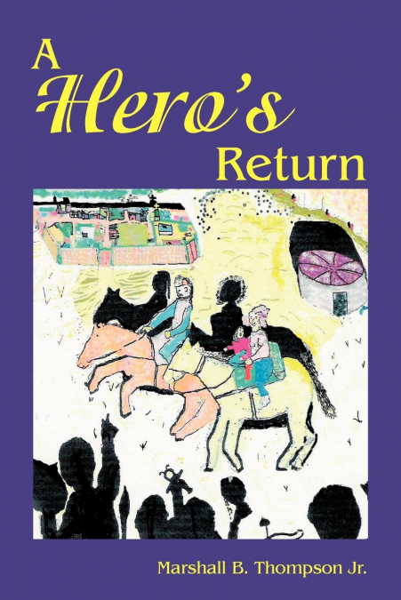 A Hero’s Return