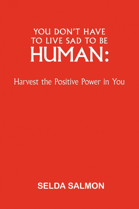 You Don’t Have to Live Sad to Be Human