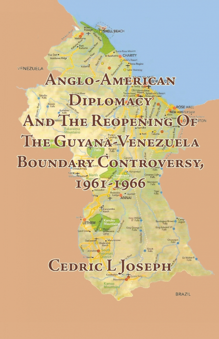 Anglo-American Diplomacy And The Reopening Of The Guyana-Venezuela Boundary Controversy, 1961-1966