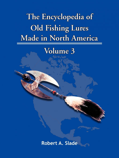 The Encyclopedia of Old Fishing Lures