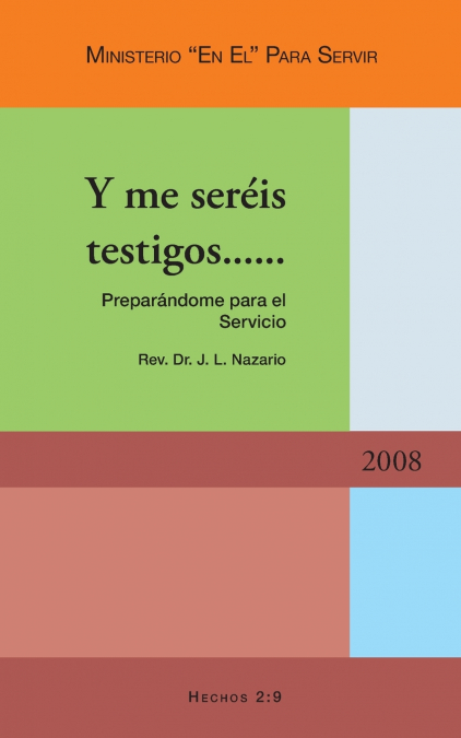 Y Me Seréis Testigos......