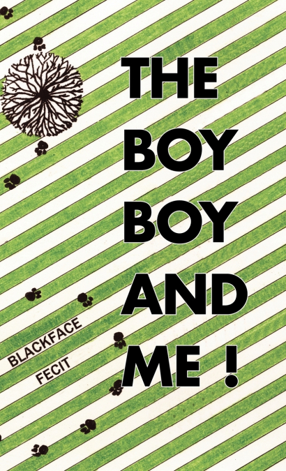 The Boy Boy and Me!
