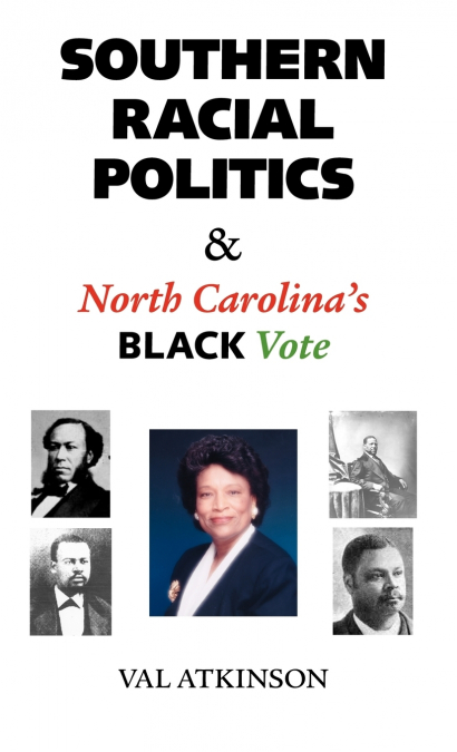 Southern Racial Politics and North Carolina’s Black Vote