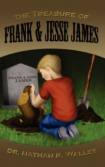 The Treasure of Frank & Jesse James