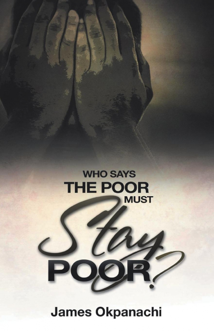Who Says the Poor Must Stay Poor?