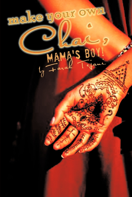Make Your Own Chai, Mama’s Boy!