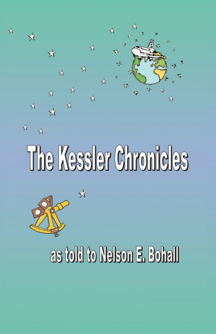 The Kessler Chronicles