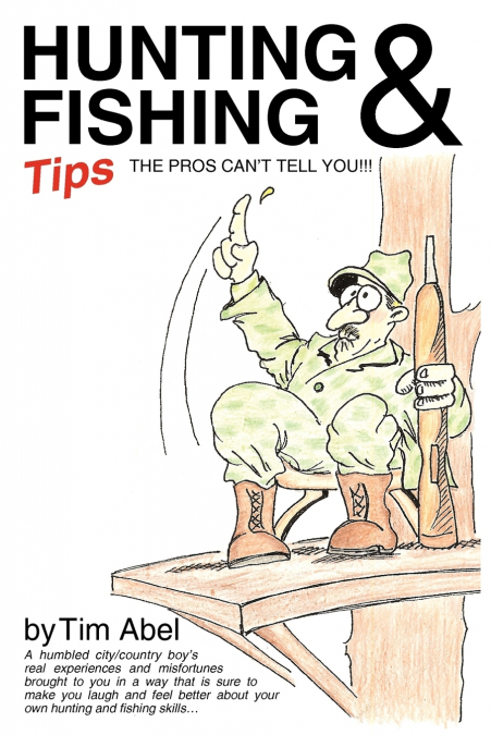 Hunting and Fishing Tips the Pros Can’t Tell You