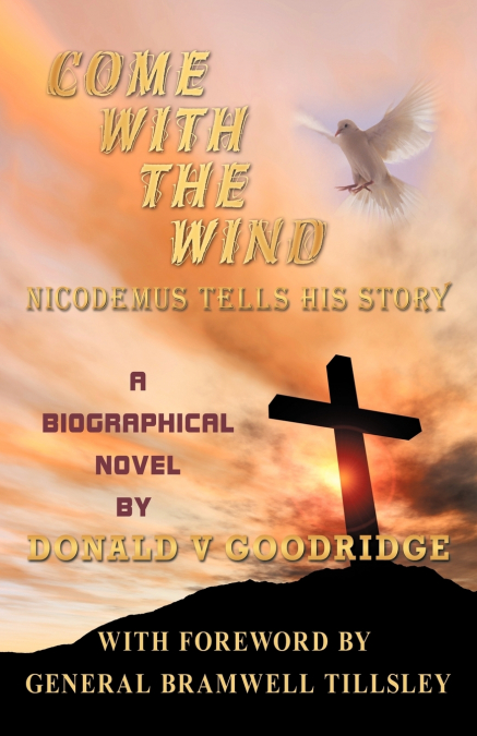 Come with the Wind - Nicodemus Tells His Story