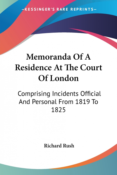 Memoranda Of A Residence At The Court Of London