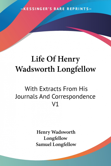 Life Of Henry Wadsworth Longfellow