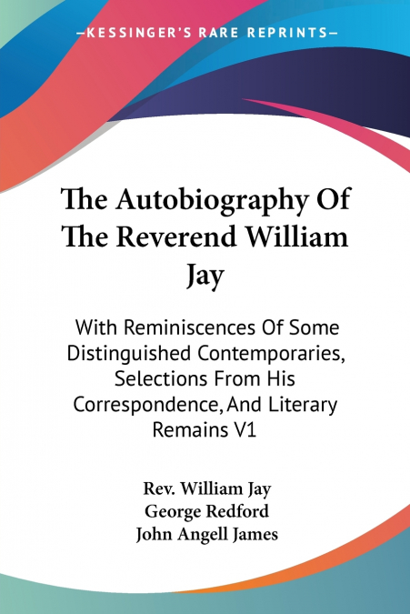 The Autobiography Of The Reverend William Jay