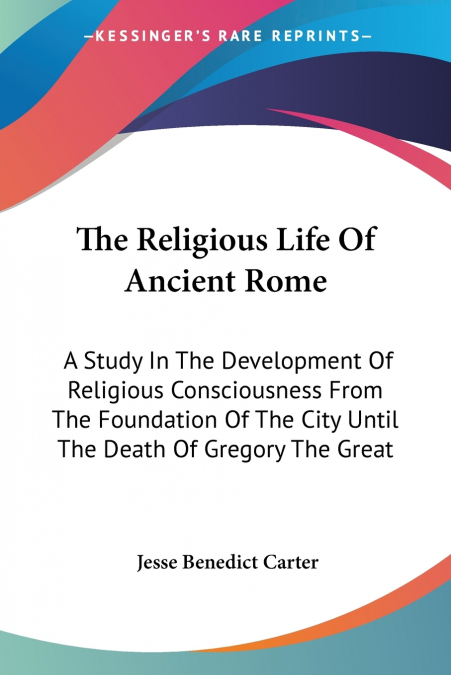 The Religious Life Of Ancient Rome