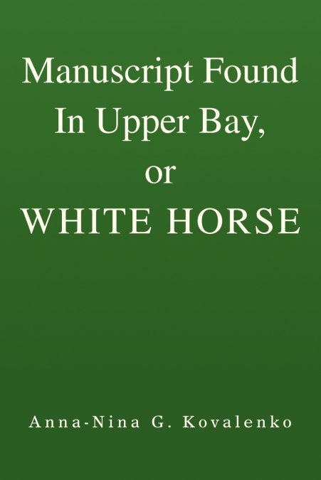 Manuscript Found in Upper Bay, or White Horse