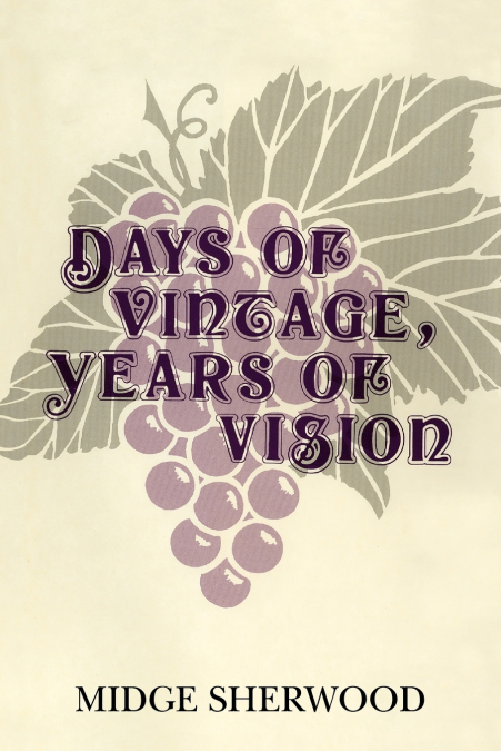 Days of Vintage, Years of Vision