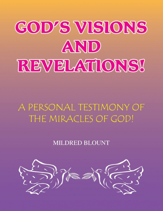 God’s Visions and Revelations