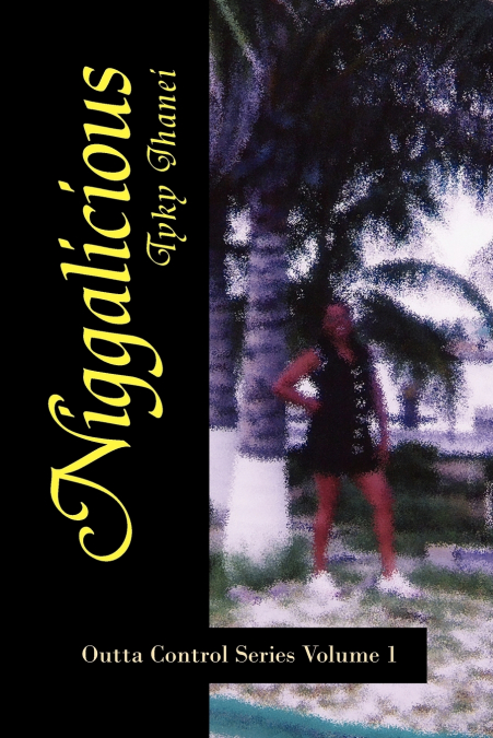 'Niggalicious'