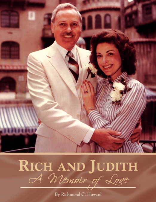 Rich and Judith - A Memoir of Love