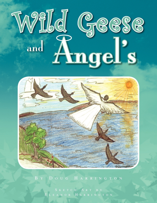 Wild Geese and Angel’s