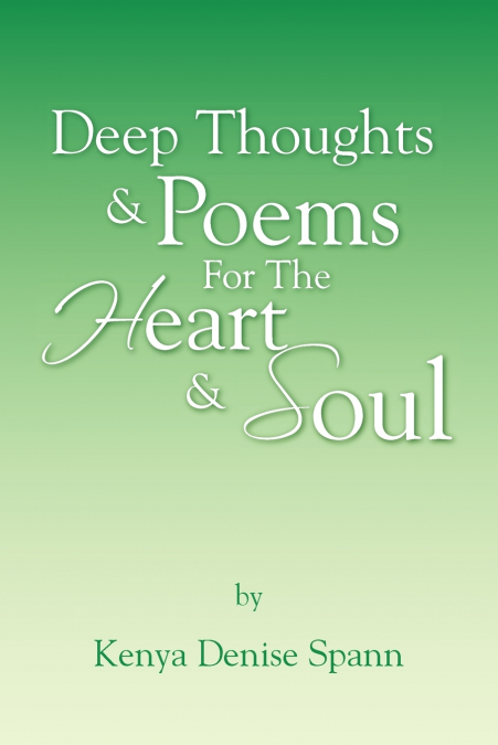 Deep Thoughts & Poems for the Heart & Soul