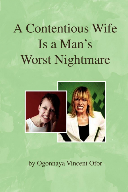 A Contentious Wife Is a Man’s Worst Nightmare