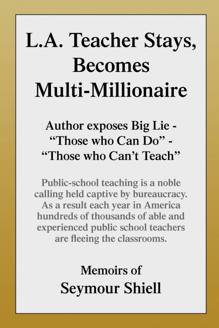 L.A. Teacher Stays, Becomes Multi-Millionaire