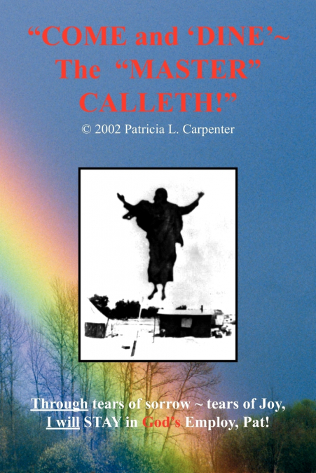 'COME AND ’DINE’ ~ THE MASTER CALLETH!'