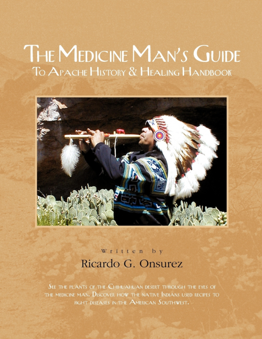 The Medicine Man’s Guide to Apache History & Healing Handbook