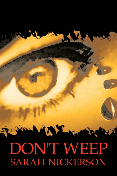 Don’t Weep
