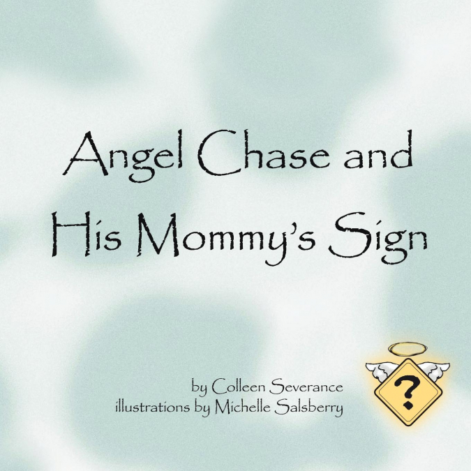 Angel Chase and his Mommy’s Sign