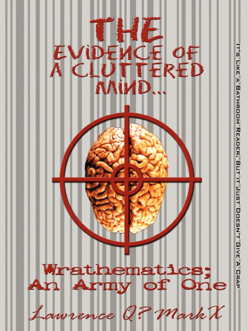 THE Evidence Of A Cluttered Mind...