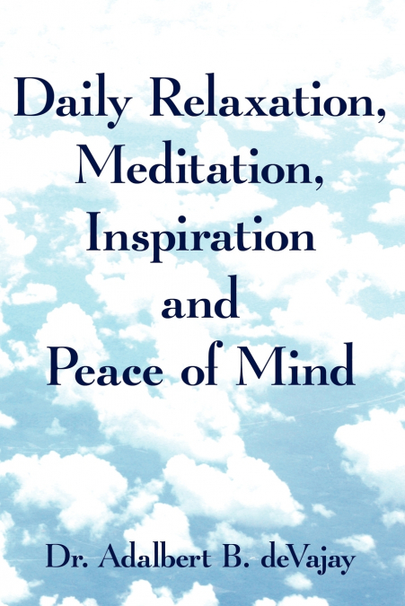 'Daily Relaxation, Meditation, Inspiration and Peace of Mind'