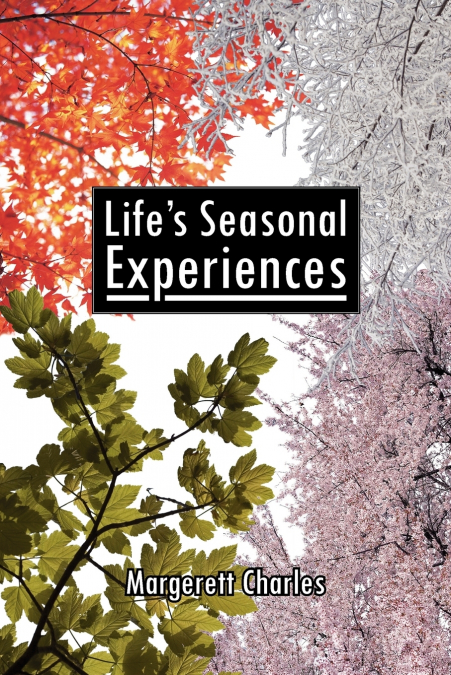 Life’s Seasonal Experiences