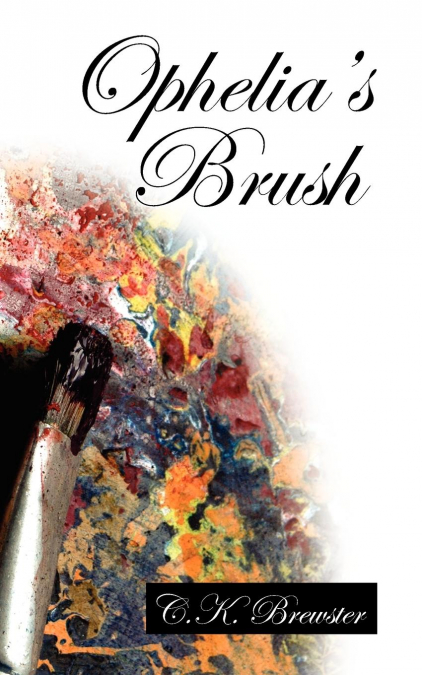 Ophelia’s Brush