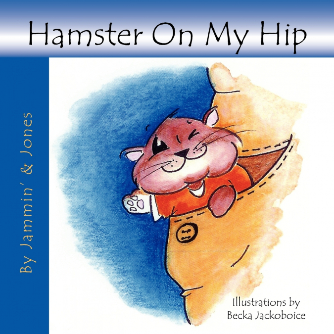Hamster On My Hip