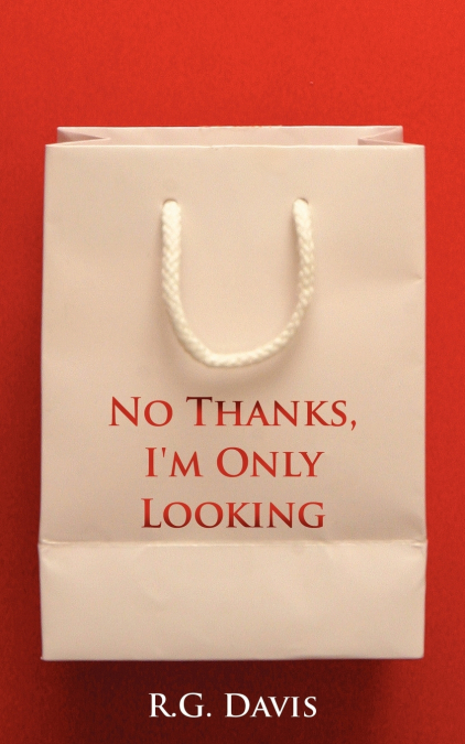 No Thanks, I’m Only Looking