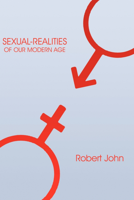 SEXUAL-REALITIES OF OUR MODERN AGE