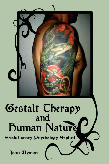 Gestalt Therapy and Human Nature