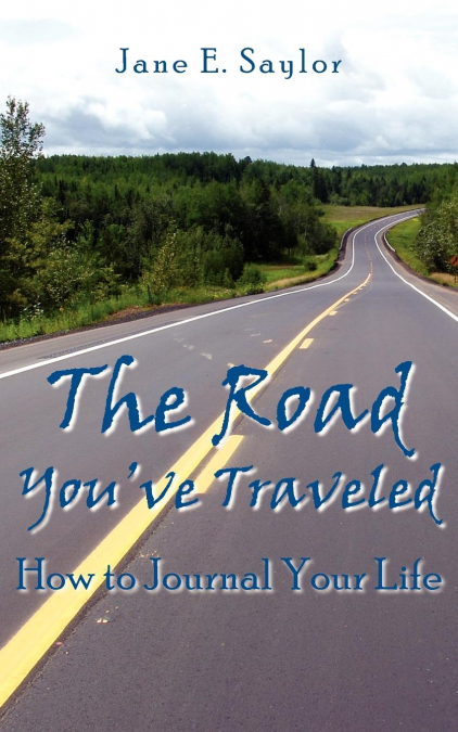 The Road You’ve Traveled