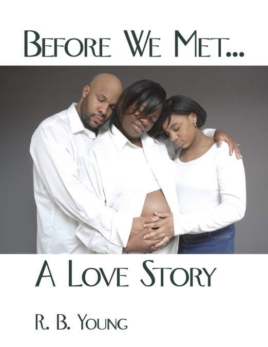 Before We Met...A Love Story